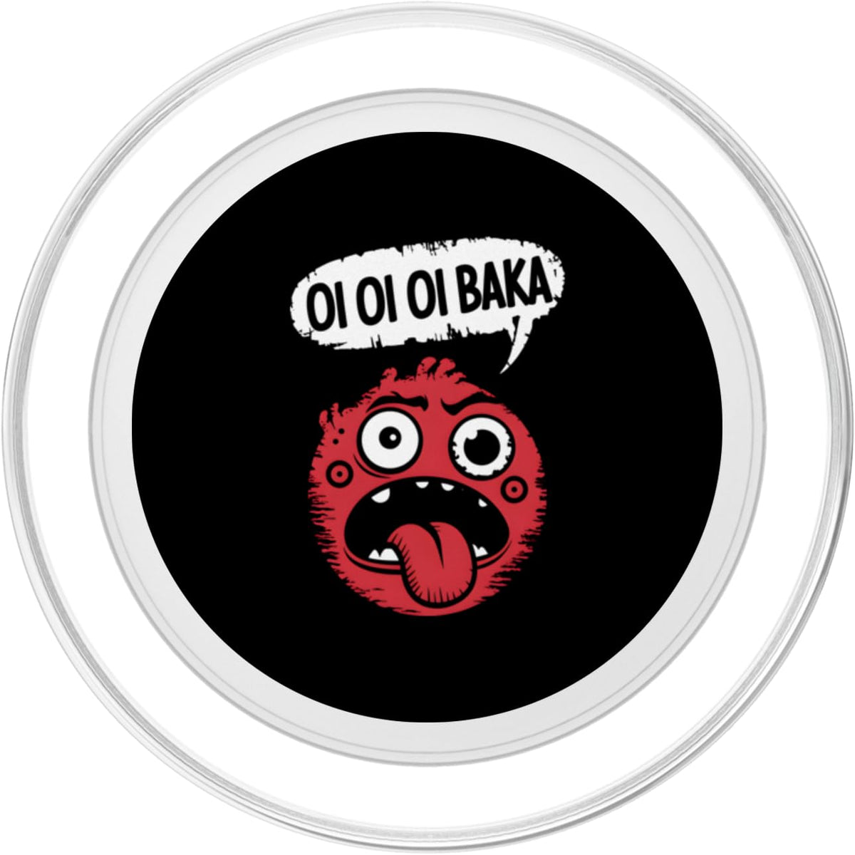 Funny Oi Oi Oi Baka Sarcastic Meme PopSockets PopGrip for MagSafe